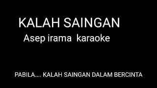 Download lagu Asep irama KALAH SAINGAN Original karaoke mp3 Download lagu Asep irama KALAH SAINGAN Original karaoke mp3