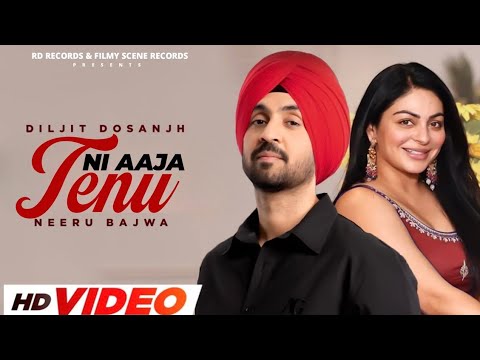 Aaja Tenu Sahan De Dhaage Diljit Dosanjh, Ni Aaja Tenu Diljit Dosanjh, Diljit Dosanjh Tere Mere Pyar