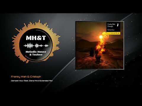 Franky Wah & Cristoph - Darkest Hour (feat. Diana Miro) (Extended Mix)