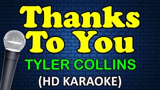 THANKS TO YOU - Tyler Collins (HD Karaoke)