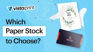 Which VistaPrint Paper Stock Option to Choose