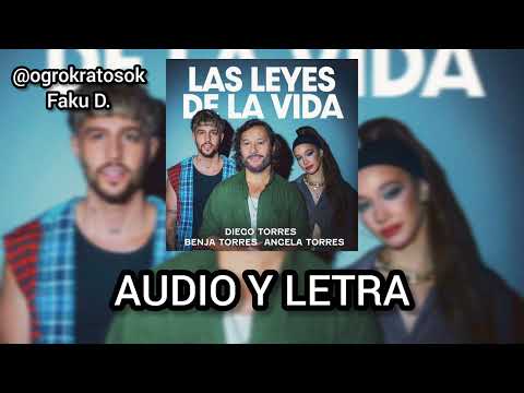 DIEGO TORRES, BENJA TORRES Y ANGELA TORRES - Las Leyes De La Vida (Audio y Letra) | Faku D.