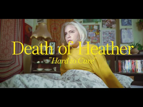 Death of Heather - “Hard to Cure” [Official MV]