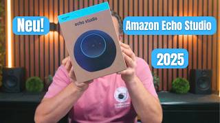 Der neue Amazon Echo Studio 2025! Hot oder Schrott?