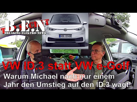VW ID.3 statt VW e-Golf: Warum Michael nach nur einem Jahr den Umstieg auf den ID.3 wagt 🤓