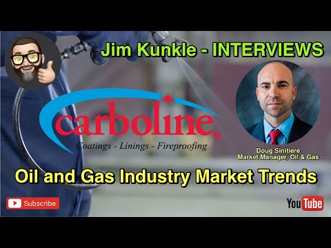 Protective Coatings Industry INTERVIEWS: Oil/Gas Industry Market Trends w/Doug Sinitiere, Carboline