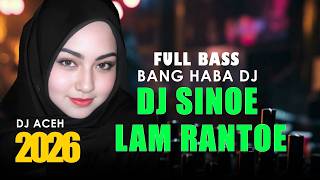 Download lagu DJ ACEH - SINOE LAM RANTOE - FULL BASS 2026 mp3 Download lagu DJ ACEH - SINOE LAM RANTOE - FULL BASS 2026 mp3