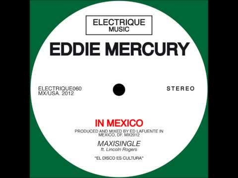 Eddie Mercury - In Mexico