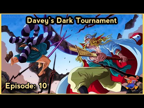 Davey's Dark Tournament - Episode 10 | That One Piece Talk