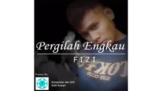 Download lagu Mesti miliki single album fizie: Pergilah Engkau, Alunan suara yg myentuh petasaan mp3