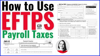 How to USE EFTPS to Pay your Payroll Taxes on Form 941 (NEW 2023)