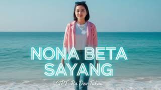 Download lagu NONA BETA SAYANG ( POP TIMUR TERBARU 2025) CIPT: PA DEV TUKAN  mp3