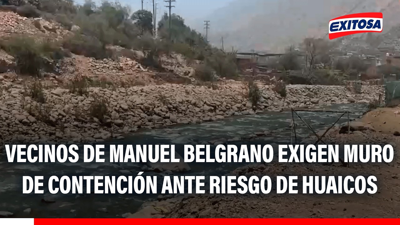 🔴🔵 Vecinos de Manuel Belgrano exigen muro de contención ante riesgo de huaicos en quebrada Corrales