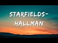 Hallman - Starfields (Lyrics) | Music Loops