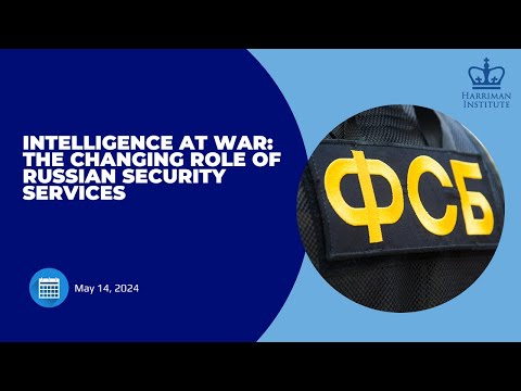 Intelligence at War: The Changing Role of Russian Security Services