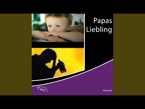 Kapitel 04 - Papas Liebling