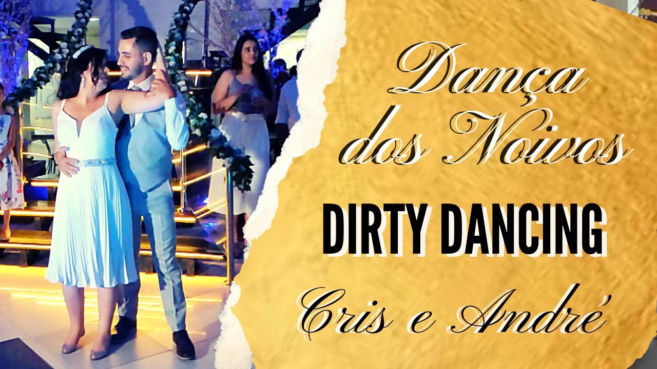 Dança dos Noivos - The Time Of My Life - André e Cris