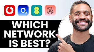 Which UK Network is Better? Three vs EE vs O2 vs Vodafone