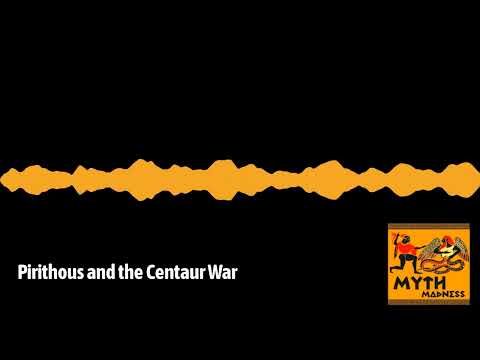 Pirithous and the Centaur War of Greek Mythology