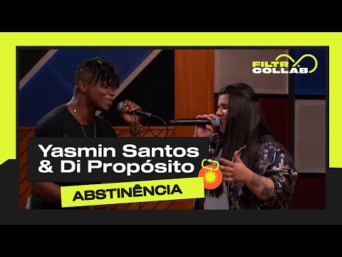 Yasmin Santos & Di Propósito - Abstinência (Filtr Collab)