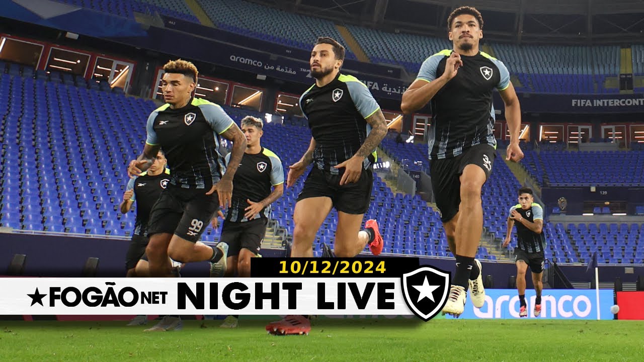 NIGHT LIVE | Botafogo no Catar: qual o time que enfrenta o Pachuca? Novo patrocínio em breve