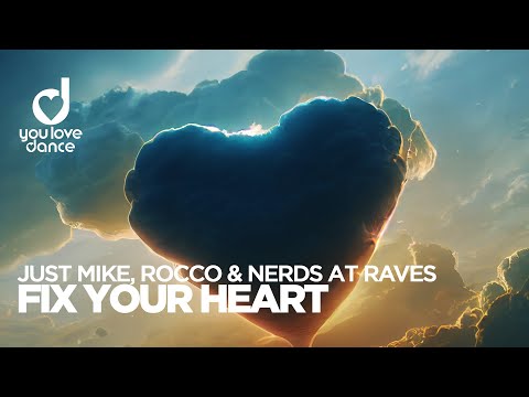 Just Mike, Rocco & Nerds At Raves – Fix Your Heart