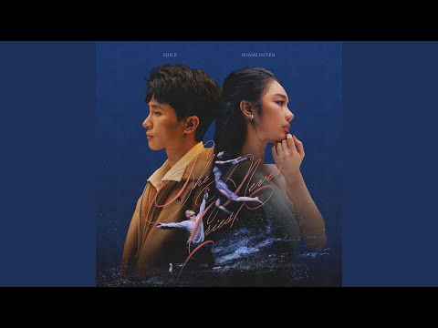 HOÀNG DUYÊN, SƠN.K - SHE NEVER CRIES