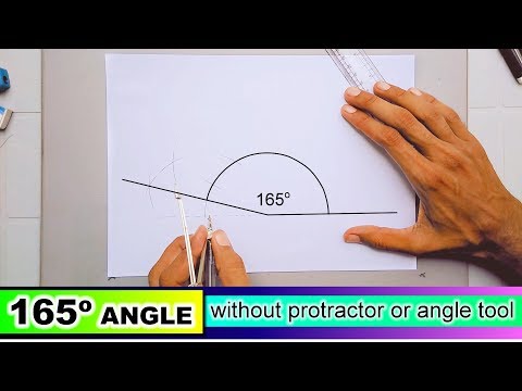how to draw 165 degree angle without protractor or...