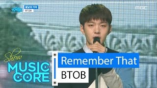 [HOT] BTOB - Remember That, 비투비 - 봄날의 기억 Show Music core 20160423
