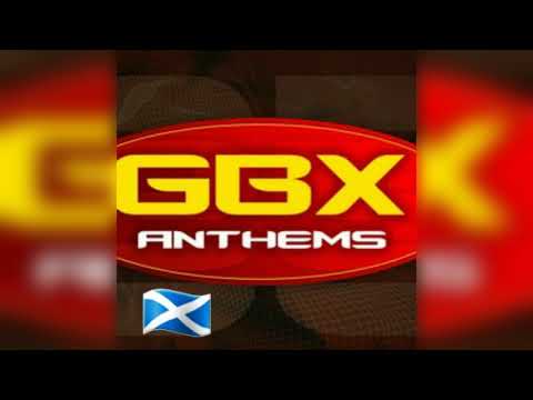 GBX ANTHEMS Scotland