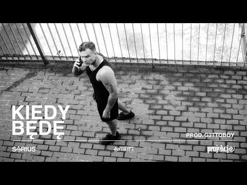 SARIUS - KIEDY BĘDĘ (prod. G3TTOBOY)