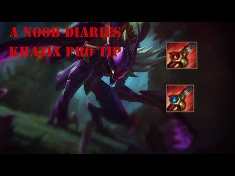 League Of Legend A Noob Diaries Epidsode (3) : Khazix Pro Tips