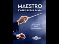 Maestro (Overture for Band) - Randall Standridge, Concert Band (Gr. 3) - Randall Standridge Music