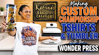 Custom Championship T-Shirts & Tumblers with ONE Machine! The xTool Wonder Press