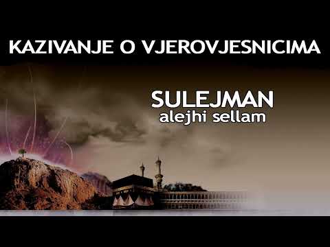 KAZIVANJE O VJEROVJESNICIMA Sulejman Alejhi Sellam