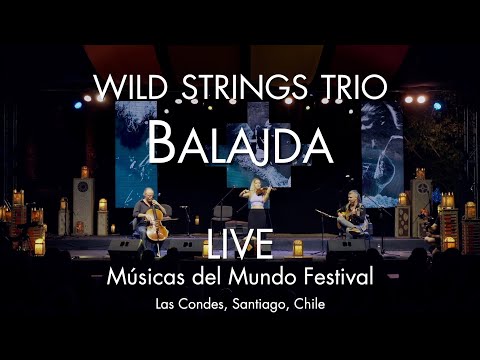Wild Strings Trio - Balajda - LIVE in Chile