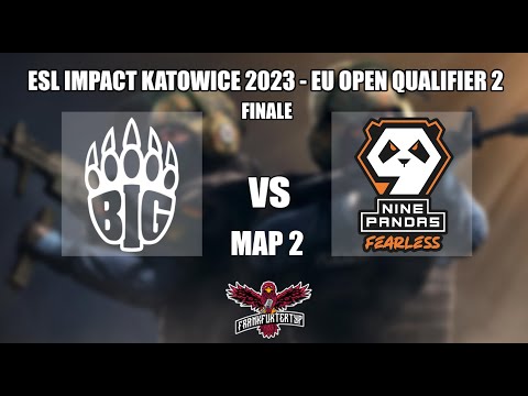 Map 2 // BIG EQUIPA vs 9Pandas Fearless // ESL Impact Katowice - Open Qualifier 2 [Finale - BO3]