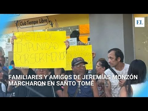 MARCHA EN SANTO TOMÉ POR EL CRIMEN DE JEREMÍAS MONZÓN