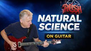 How to Play Natural Science (Rush) on Guitar