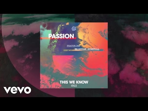 Passion - This We Know (Lyric Video) ft. Kristian Stanfill