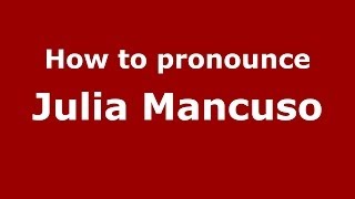 How to pronounce Julia Mancuso