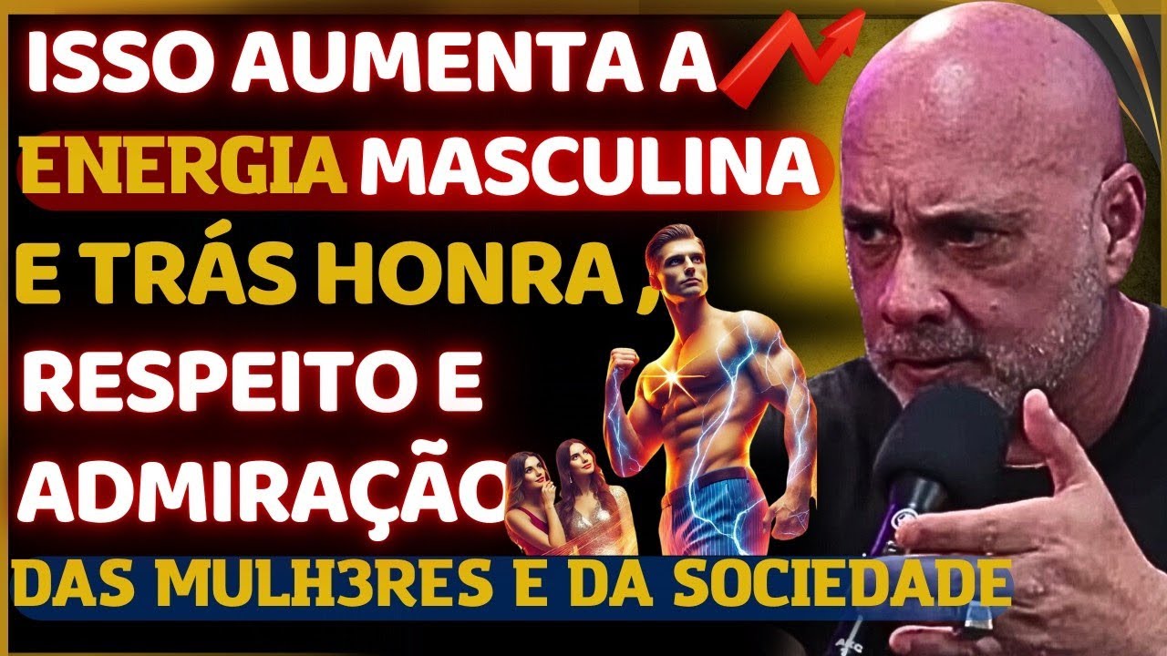 ASSIM O HOMEM POTENCIALIZA SUA ENERGIA MASCULINA. ISSO TRÁS HONRA , RESPEITO E ADMIRAÇÃO / DR LOIOLA