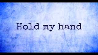 The Fray - Hold my Hand with lyrics