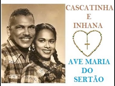 Ave - Maria do Sertão - Cascatinha e Inhana