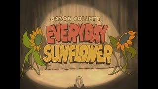 JASON COLLETT -  EVERYDAY SUNFLOWER (OFFICIAL VIDEO)