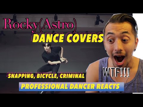 Professional Dancer Reacts to Rocky (Astro) Dance Covers 라키 || Snapping, Bicycle, Criminal