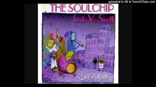 Soulchip feat. V. Scott - Let's Rock (Tv Rock Dirty Funk)