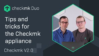 Tips and tricks for the Checkmk appliance | #CMKduo Episode 11
