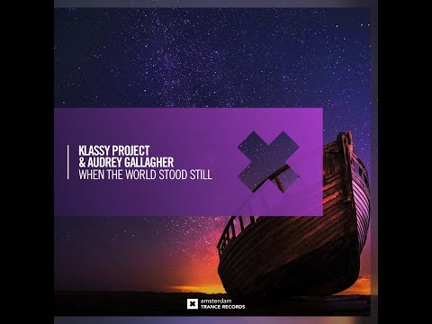 Klassy Project & Audrey Gallagher - When The World Stood Still (Extended Mix)