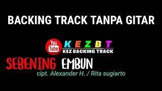Download lagu BACKING TRACK GITAR SEBENING EMBUN RITA SUGIARTO mp3